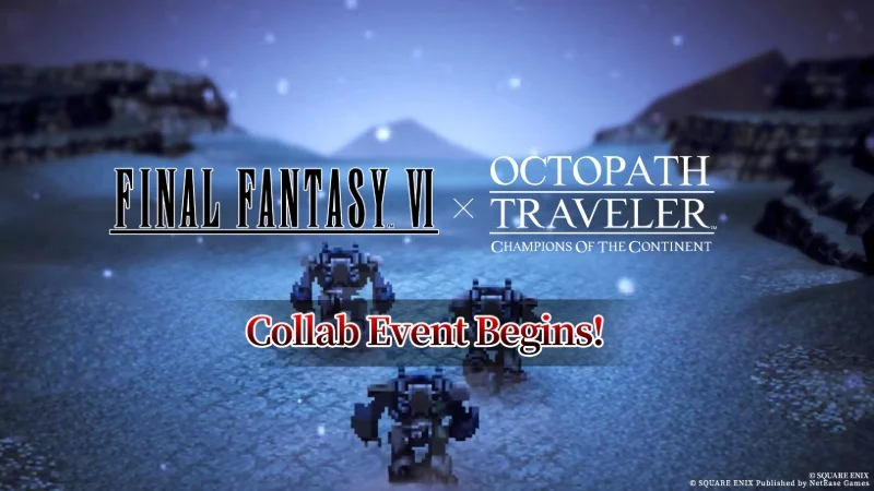 『OCTOPATH TRAVELER: Champions of the Continent』が『ファイナルファンタジーVI』とのコラボレーションを実施 OCTOPATH TRAVELER: Champions of the Continent (SQUARE ENIX / NetEase Games)